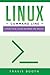 Linux Command Line: A Practical Guide Beyond the Basics
