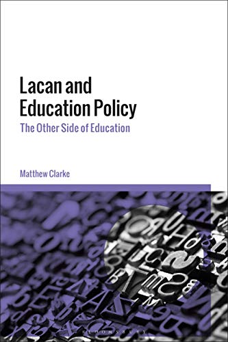 Lacan and Education Policy: The Other Side of Education (Kindle Edition)