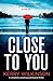 Close to You