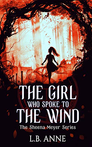 The Girl Who Spoke to the Wind (Kindle Edition)
