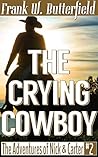 The Crying Cowboy (The Adventures of Nick & Carter #2)