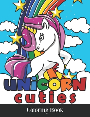 Unicorn Cuties: Unicorn Coloring Books for Girls 4-8