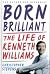 Born Brilliant: The Life Of Kenneth Williams