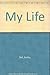 My Life by Bobby Ball