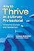 How to Thrive as a Library Professional by Susanne Markgren