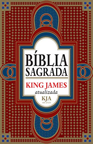 Bíblia sagrada King James atualizada: KJA 400 anos (Kindle Edition)