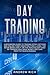 DAY TRADING: A BEGINNERS GU...