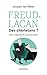 Freud & Lacan Des charlatan...