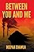 Between You and Me