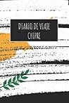 Diario De Viaje Chipre: 6x9 Diario de viaje I Libreta para listas de tareas I Regalo perfecto para tus vacaciones en Chipre (Spanish Edition)