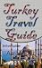 Turkey Travel Guide: Inform...