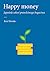 Happy money. Japoński sekret prawdziwego bogactwa