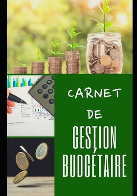 Carnet de Gestion Budg�taire: 100 pages - Grand format - Familial - Revenus - D�penses - Finances - Projets - Objectifs - 1 an - Simple d'utilisation - Organisateur - Planificateur - Tr�sorerie - Comptes - Argent - �conomies - Calcul - Enfants - Parents