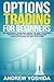 Option Trading for Beginners by ANDREW YOSHIDA