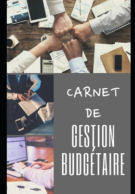 Carnet de Gestion Budg�taire: 101 pages - Familial - Revenus - D�penses - Finances - Projets - Objectifs - Un an et plus - Simple d'utilisation - Organisateur - Planificateur - Tr�sorerie - Comptes - Argent - �conomies - Calcul - Enfants - Parents - Pro