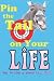 Pin The Tail On Your Life: ...