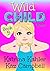 WILD CHILD - Book 5 - Gone by Katrina Kahler