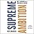 Supreme Ambition: Brett Kavanaugh and the Conservative Takeover