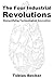 The Four Industrial Revolut...