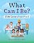 What Can I Be? STEM Careers from A to Z