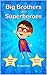 Big Brothers are Superheroe...