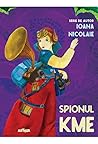 Spionul Kme by Ioana Nicolae