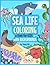 Sea Life Coloring Book For ...