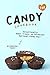 The Candy Cookbook: Sensati...