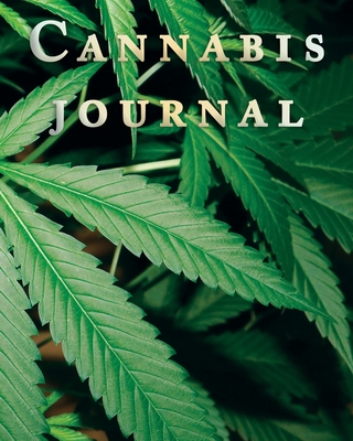 Cannabis Journal: Marijuana Review & Rating Journal / Log Book. Cannabis Accessories & Gift Idea For Medical & Personal Cannabis Tasting | Paper Blank Notebook Less Stress More Fun