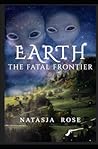 Earth: The Fatal Frontier (Novelettes) Earth: The Fatal Frontier (Novelettes)