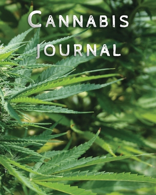 Cannabis Journal: Cannabis Review & Rating Journal / Log Book. Cannabis Accessories & Gift Idea For Medical & Personal Cannabis Tasting | Paper Blank Notebook Less Stress More Fun