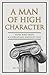 A Man of High Character by Mitchell White