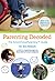 Parenting Decoded: The Smart Choice Parenting Guide