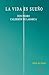 La vida es sueño by Pedro Calderón de la Barca