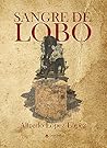 SANGRE DE LOBO (TIEMPO ÍBERO nº 3) by ALFREDO LOPEZ LOPEZ