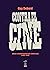 Contra el cine. Obras cinematográficas completas (1952-1978)