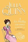 A Sir Phillip, con amor by Julia Quinn