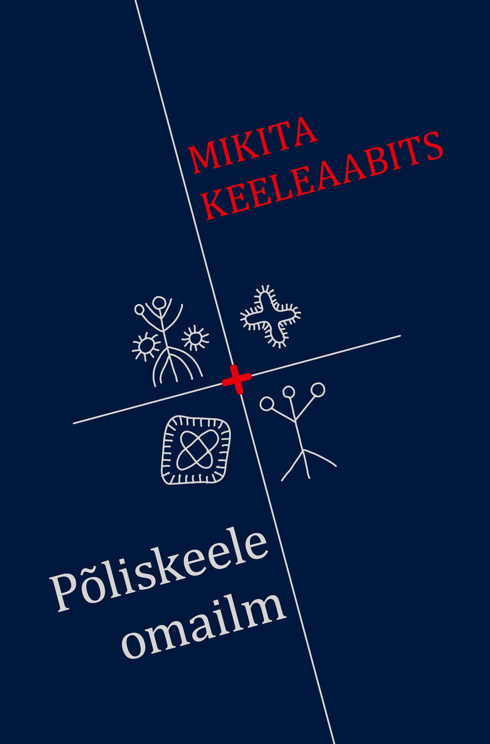 Mikita keeleaabits. Põliskeele omailm (Unknown Binding)