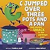 C Jumped over Three Pots and a Pan and Landed Smack in the Ga... by Pamela Jane C Jumped over Three Pots and a Pan and Landed Smack in the Ga... by Pamela Jane
