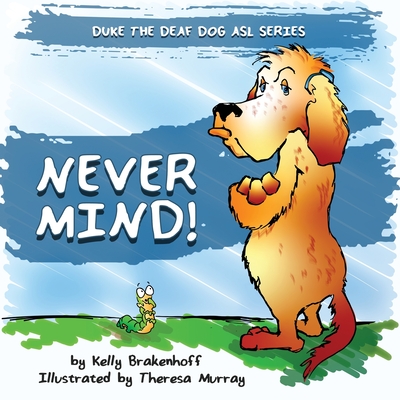 Never Mind! (Duke the Deaf Dog, #1)