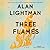 Three Flames: A Novel