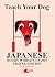 Teach Your Dog Japanese: Ru...