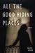 All the Good Hiding Places