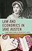 Law and Economics in Jane Austen
