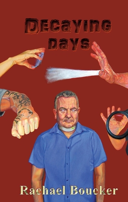 Decaying Days: The Decaying Days trilogy book 1