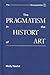 The Pragmatism in the History of Art (Preoccupations, 1)