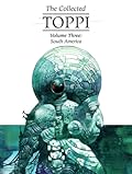 The Collected Toppi vol.3: South America