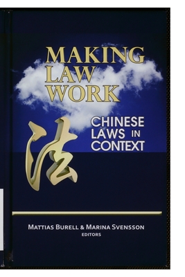 Making Law Work: Chinese Laws in Context (Paperback)