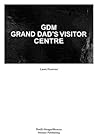 Laure Prouvost: GDM: Grand Dad's Visitor Center