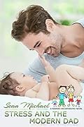 Stress and the Modern Dad